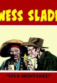 Wess Slade – Viva Montanez