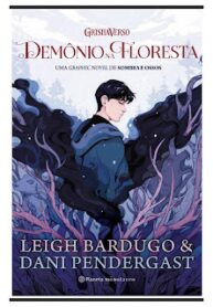 Demônio na floresta – Uma graphic novel de Sombra e Ossos  (Leigh Bardugo)