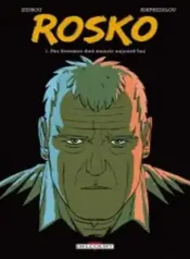Rosko (Zidrou + Kispredilov) (Delcourt)