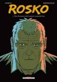 Rosko (Zidrou + Kispredilov) (Delcourt)