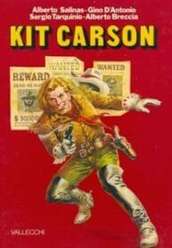 Kit Carson (di Salinas, D’Antonio, Tarquinio e Alberto Breccia)