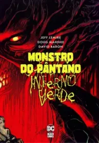 Monstro do Pântano – Inferno Verde (2023) (Panini)