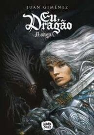 Eu, Dragão – A Saga – Juan Giménez (Comix Zone!)