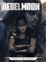 Rebel Moon – House of the Bloodaxe (2024) (Titan)