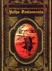 Histórias Constrangedoras do Velho Testamento (Skript Editora)
