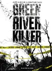 Green River Killer – A Longa Caçada A Um Psicopata (Darkside)