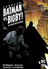 Fábulas – Batman Vs. Bigby! – Um Lobo em Gotham (2022) (Panini)