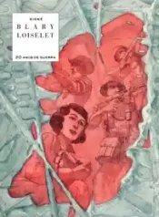 20 Anos de Guerra (Loiselet) (Col.Signé #16)