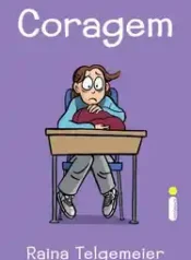 Coragem (Raina Telgemeier) (2020) (Intrínseca)