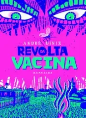 Revolta da Vacina (Darkside Books)