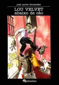 Lou Velvet – Abaixo de Cão (Pedra no Charco)