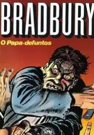 Bradbury – O Papa-Defuntos (L&PM)