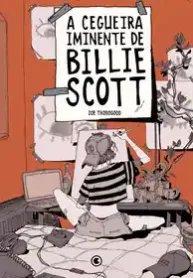 A Cegueira Iminente de Billie Scott (Zoe Thorogood) (Conrad)