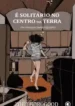 É Solitário No Centro da Terra (Zoe Thorogood) (Conrad)