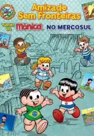 Amizade Sem Fronteiras – Turma da Mônica No Mercosul