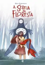 A Sereia da Floresta (Hiro Kawahara) (2023) (JBC)