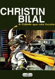 A Cidade que não Existia (Christin + Enki Bilal) (Meriberica)