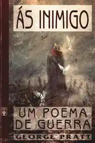 Ás Inimigo – Um Poema de Guerra (George Pratt) (Ed. Abril)
