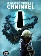 O Grande Poder do Chninkel (Rosinsiki e Van Hamme) (Comix Zone!)