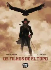Os Filhos de El Topo (Jodorowsky e Ladrónn) (2024) (Comix Zone)