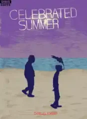 Celebrated Summer (Charles Forsman) (2013) (Fantagraphics)