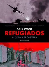 Refugiados – A Última Fronteira (Kate Evans) (2018) (DarkSide)