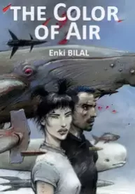 A Cor do Ar (Trilogia Golpe de Sangue #03) (Enki Bilal)