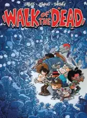 Walk of the Dead (2016) (Le Lombard)