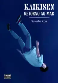 Kaikisen – Retorno ao Mar (Satoshi Kon) (New Pop) (Manga)