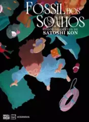 Fóssil dos Sonhos – Todos os Contos de Satoshi Kon (Pipoca &Nanquim) (Manga)