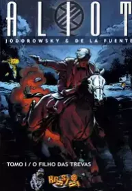 Aliot – O Filho das Trevas (Jodorowsky + De La Fuente)
