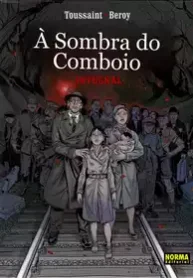 À Sombra do Comboio (Integral) (Toussaint + Beroy) (Norma)