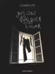 Mais Longe do que Qualquer Outro Lugar (Chabouté) (Vents D’Ouest)