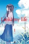 I Sold my Life for Ten Thousand Yen per Year (JBC)